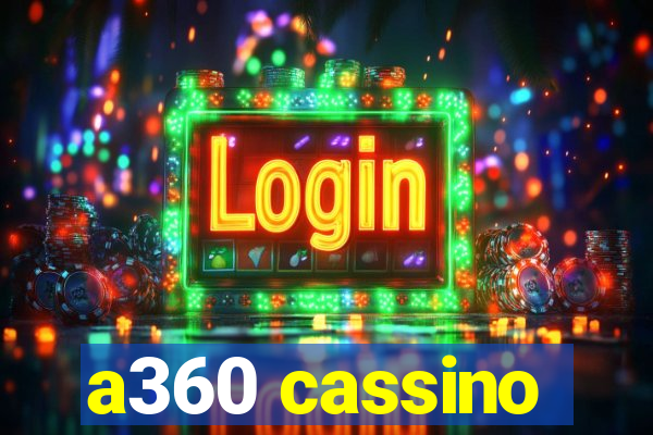 a360 cassino